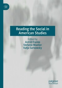 Cover image: Reading the Social in American Studies 9783030935504