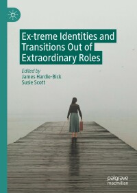 Titelbild: Ex-treme Identities and Transitions Out of Extraordinary Roles 9783030936075
