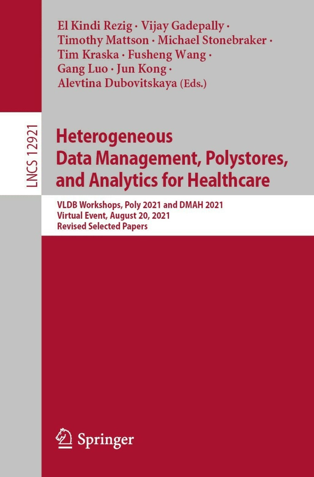 Heterogeneous Data Management, Polystores, and Analytics for Healthcare VLDB Workshops, Poly 2021 and DMAH 2021, Virtual Event, August 20, 2021, Revised Selected Papers
