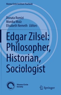 Immagine di copertina: Edgar Zilsel: Philosopher, Historian, Sociologist 9783030936860