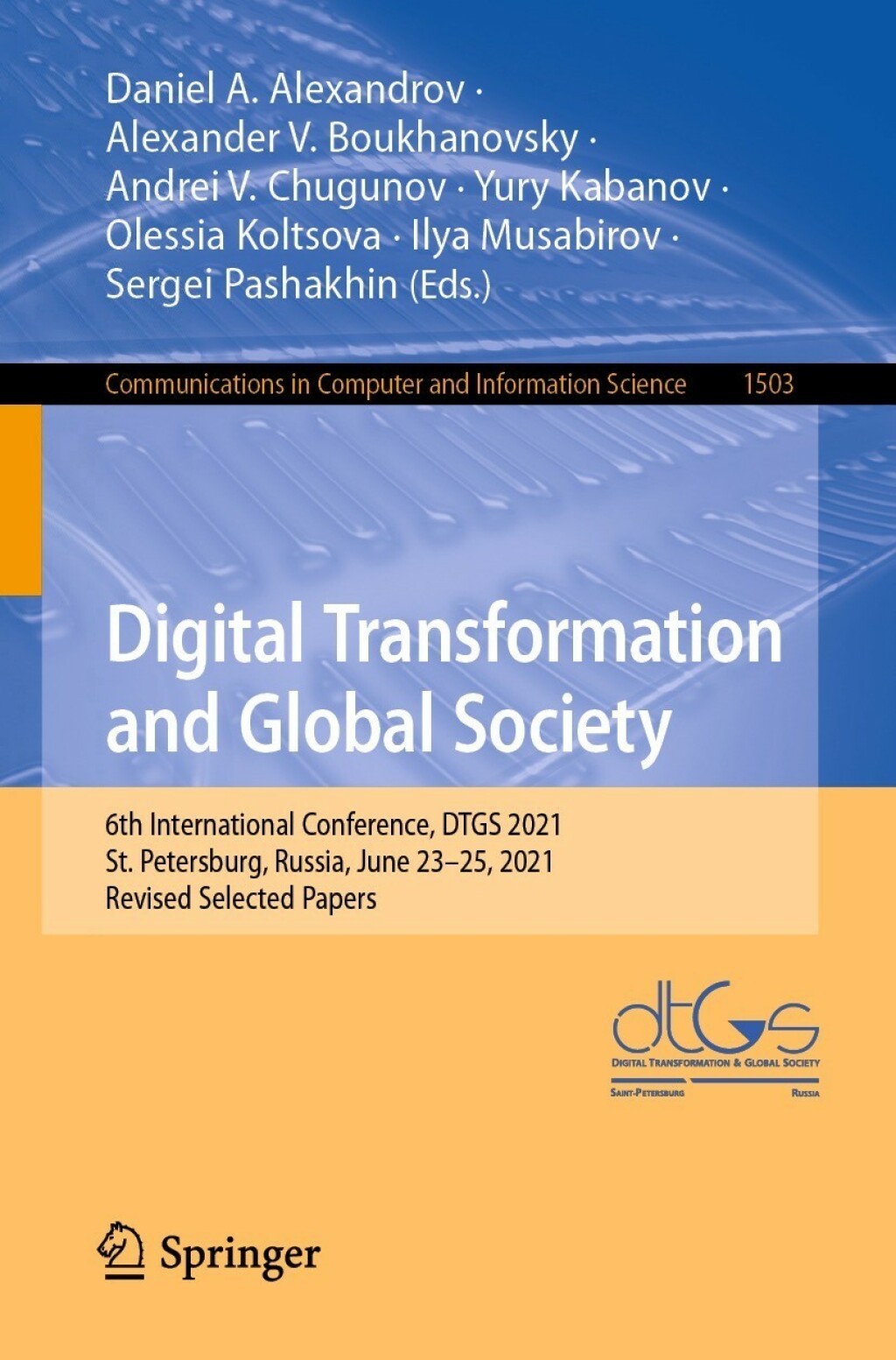 Digital Transformation and Global Society 6th International Conference, DTGS 2021, St. Petersburg, Russia, June 23–25, 2021, Revised Selected Papers