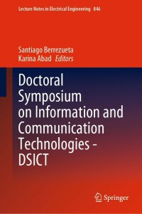 صورة الغلاف: Doctoral Symposium on Information and Communication Technologies - DSICT 9783030937171