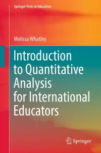 表紙画像: Introduction to Quantitative Analysis for International Educators 9783030938307