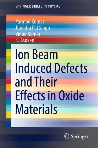 Imagen de portada: Ion Beam Induced Defects and Their Effects in Oxide Materials 9783030938611