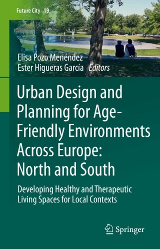 Immagine di copertina: Urban Design and Planning for Age-Friendly Environments Across Europe: North and South 9783030938741