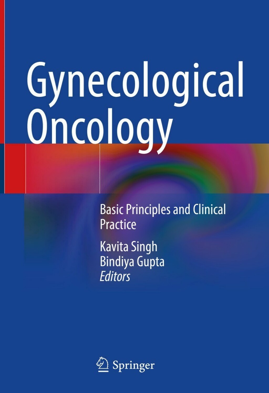 Gynecological Oncology Basic Principles and Clinical Practice