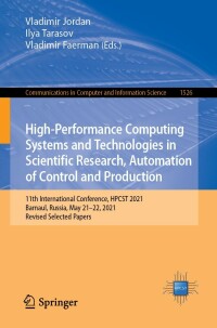 Cover image: High-Performance Computing Systems and Technologies in Scientific Research, Automation of Control and Production 9783030941406