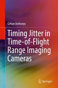 表紙画像: Timing Jitter in Time-of-Flight Range Imaging Cameras 9783030941581