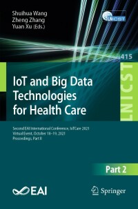 Cover image: IoT and Big Data Technologies for Health Care 9783030941819