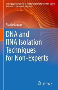 Imagen de portada: DNA and RNA Isolation Techniques for Non-Experts 9783030942298