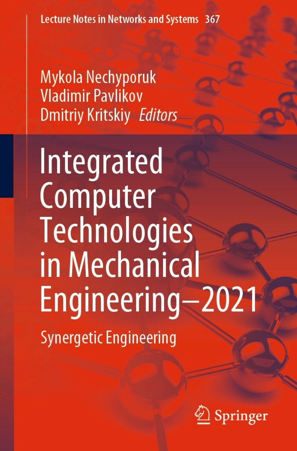 Integrated Computer Technologies in Mechanical Engineering – 2021 Synergetic Engineering