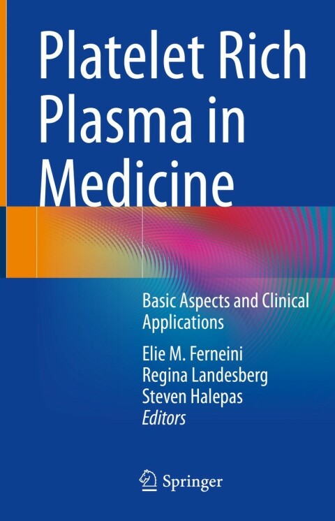 Platelet Rich Plasma in Medicine: Basic Aspects and Clinical Applications - FULL INSTANT DOWNLOAD | PDF DOCX EPUB