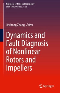 Imagen de portada: Dynamics and Fault Diagnosis of Nonlinear Rotors and Impellers 9783030943004