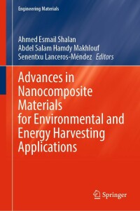 Cover image: Advances in Nanocomposite Materials for Environmental and Energy Harvesting Applications 9783030943189