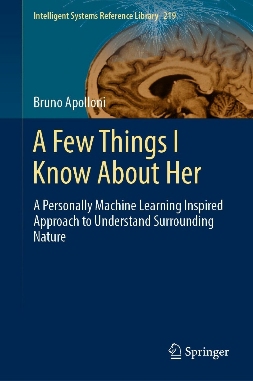 A Few Things I Know About Her A Personally Machine Learning Inspired Approach to Understand Surrounding Nature
