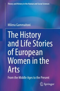 Cover image: The History and Life Stories of European Women in the Arts 9783030944551