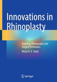 表紙画像: Innovations in Rhinoplasty 9783030945725