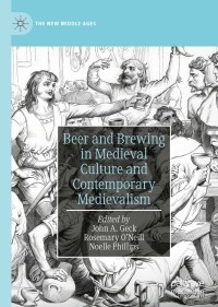 表紙画像: Beer and Brewing in Medieval Culture and Contemporary Medievalism 9783030946197