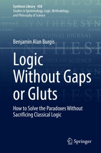 Cover image: Logic Without Gaps or Gluts 9783030946234