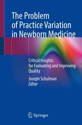 Cover image: The Problem of Practice Variation in Newborn Medicine 9783030946548