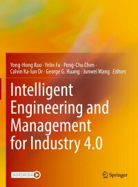 Cover image: Intelligent Engineering and Management for Industry 4.0 9783030946821