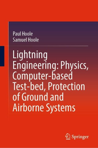 Cover image: Lightning Engineering: Physics, Computer-based Test-bed, Protection of Ground and Airborne Systems 9783030947279