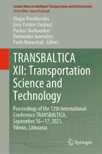 Cover image: TRANSBALTICA XII: Transportation Science and Technology 9783030947736