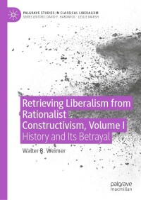 Cover image: Retrieving Liberalism from Rationalist Constructivism, Volume I 9783030948573