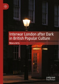 Imagen de portada: Interwar London after Dark in British Popular Culture 9783030949372