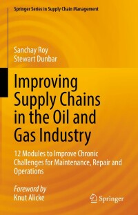 Cover image: Improving Supply Chains in the Oil and Gas Industry 9783030950651