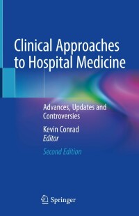 صورة الغلاف: Clinical Approaches to Hospital Medicine 2nd edition 9783030951634