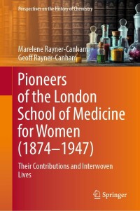 Cover image: Pioneers of the London School of Medicine for Women (1874-1947) 9783030954383