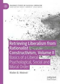 Cover image: Retrieving Liberalism from Rationalist Constructivism, Volume II 9783030954765