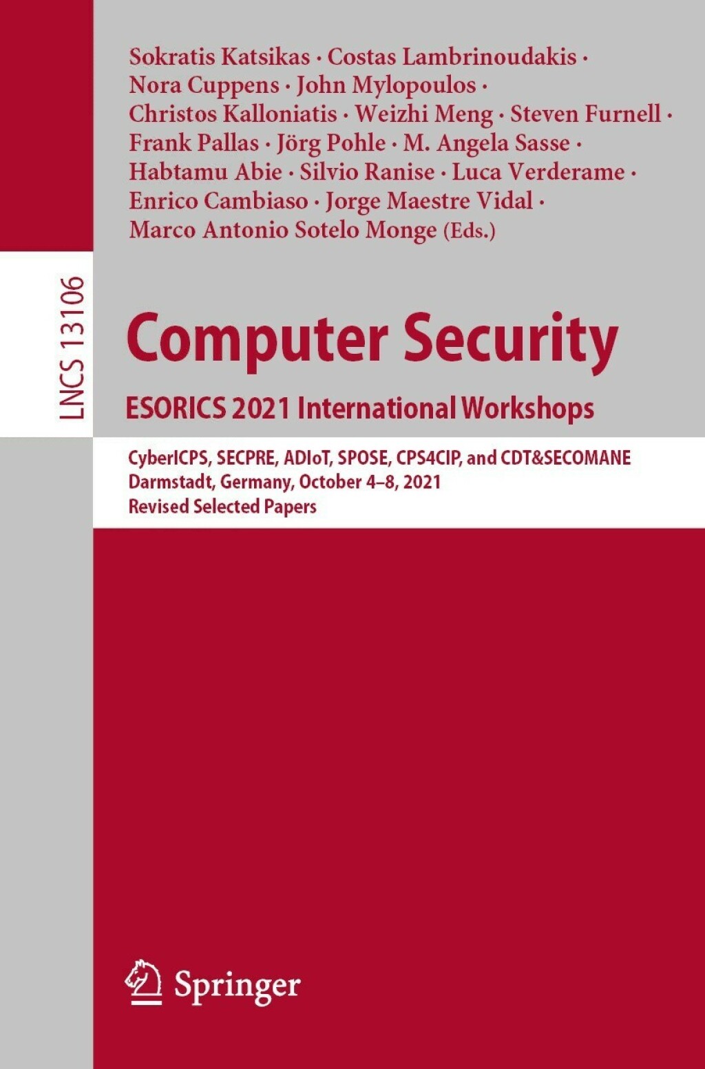 Computer Security. ESORICS 2021 International Workshops CyberICPS, SECPRE, ADIoT, SPOSE, CPS4CIP, and CDT&SECOMANE, Darmstadt, Germany, October 4–8, 2021, Revised Selected Papers