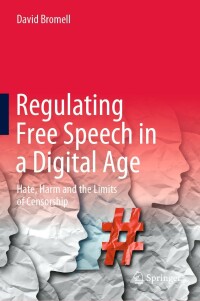 Cover image: Regulating Free Speech in a Digital Age 9783030955496