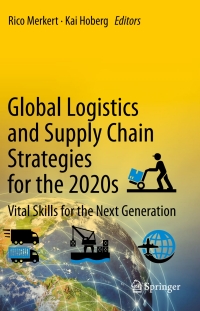 Cover image: Global Logistics and Supply Chain Strategies for the 2020s 9783030957636