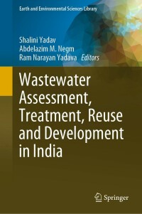 Cover image: Wastewater Assessment, Treatment, Reuse and Development in India 9783030957858