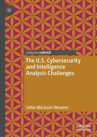 Cover image: The U.S. Cybersecurity and Intelligence Analysis Challenges 9783030958404