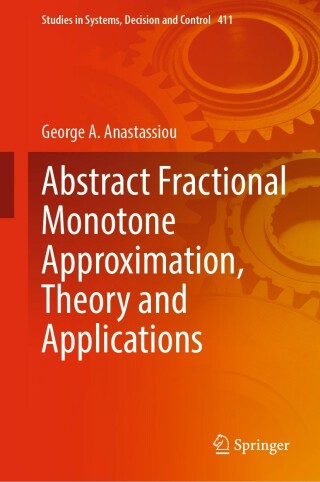 Cover image: Abstract Fractional Monotone Approximation, Theory and Applications 9783030959425