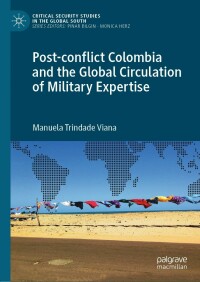 Immagine di copertina: Post-conflict Colombia and the Global Circulation of Military Expertise 9783030961022