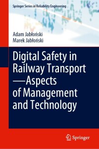 Omslagafbeelding: Digital Safety in Railway Transport—Aspects of Management and Technology 9783030961329