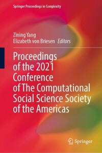Cover image: Proceedings of the 2021 Conference of The Computational Social Science Society of the Americas 9783030961879