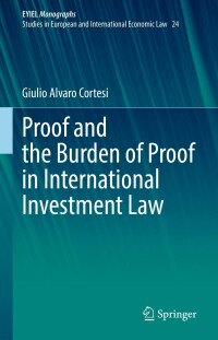 Omslagafbeelding: Proof and the Burden of Proof in International Investment Law 9783030963422