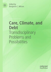 表紙画像: Care, Climate, and Debt 9783030963545