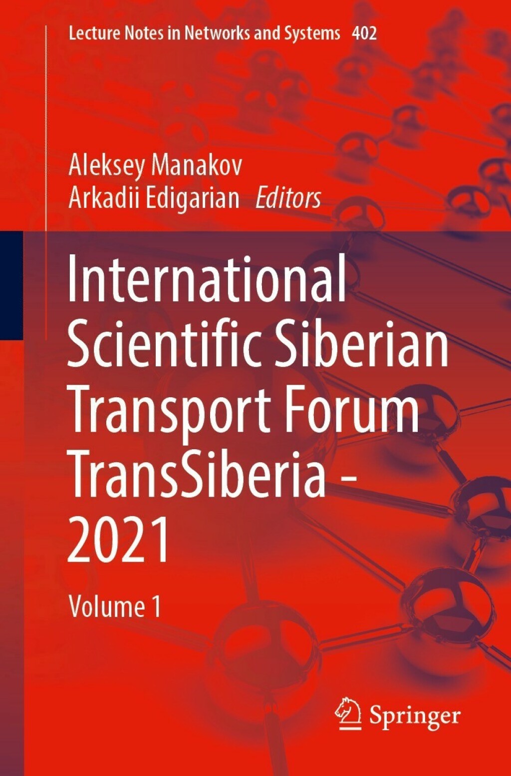International Scientific Siberian Transport Forum TransSiberia – 2021 Volume 1