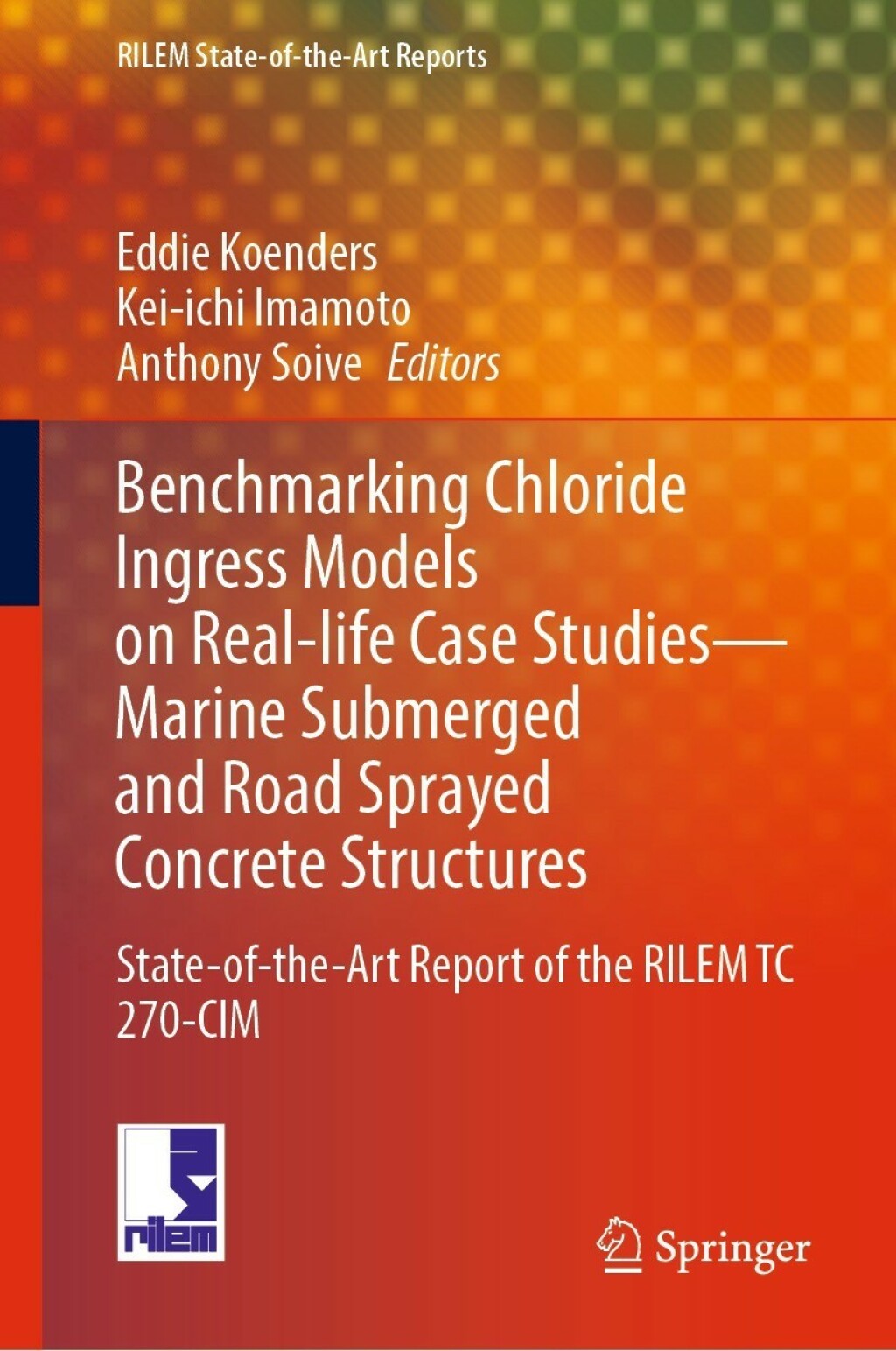 Benchmarking Chloride Ingress Models on Real-life Case Studies—Marine Submerged and Road Sprayed Concrete Structures State-of-the-Art Report of the RILEM TC 270-CIM