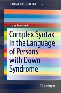 Cover image: Complex Syntax in the Language of Persons with Down Syndrome 9783030964399