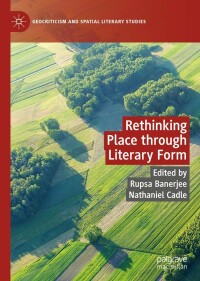 Cover image: Rethinking Place through Literary Form 9783030964931