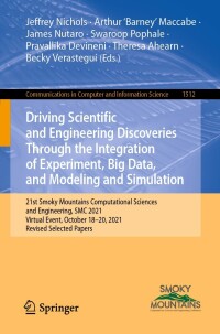 表紙画像: Driving Scientific and Engineering Discoveries Through the Integration of Experiment, Big Data, and Modeling and Simulation 9783030964979