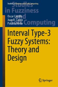 صورة الغلاف: Interval Type-3 Fuzzy Systems: Theory and Design 9783030965143